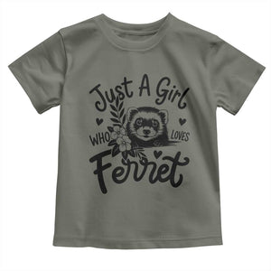 Just a Girl Who Loves Ferrets Toddler T Shirt Exotic Pet Owner Gift TS12 Military Green Print Your Wear