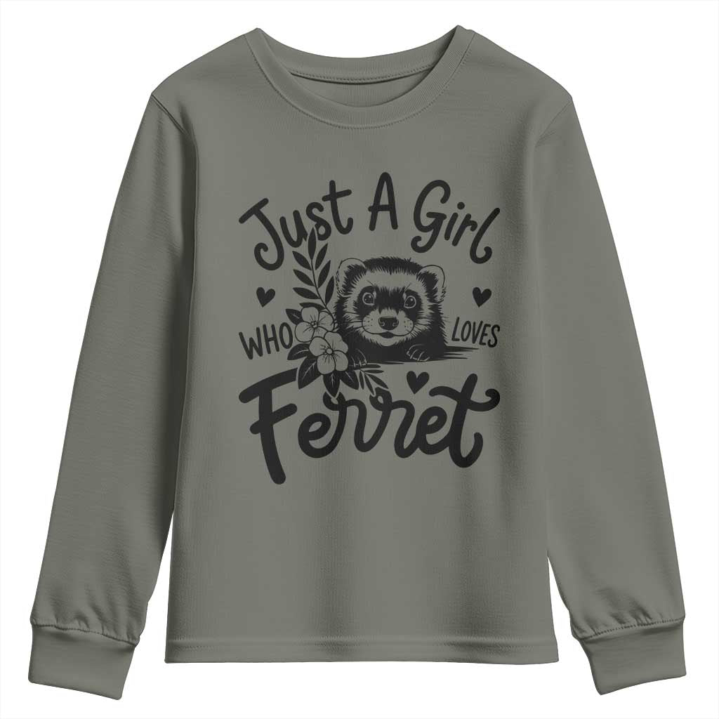 Just a Girl Who Loves Ferrets Youth Sweatshirt Exotic Pet Owner Gift TS12 Military Green Print Your Wear