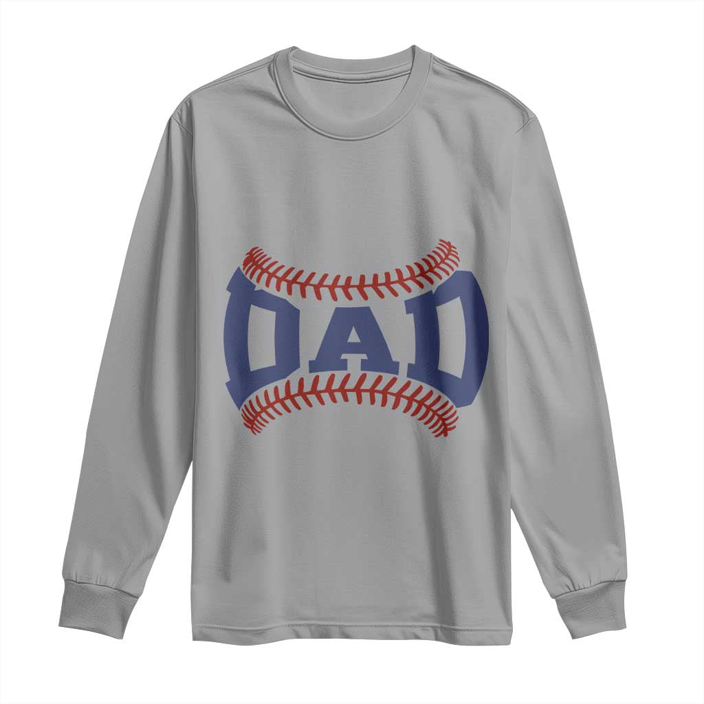 Proud Baseball Dad Long Sleeve Shirt Game Day Gift For Him TS12 Sport Gray Print Your Wear