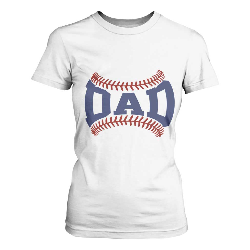 Proud Baseball Dad T Shirt For Women Game Day Gift For Him TS12 White Print Your Wear
