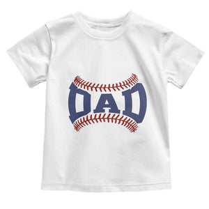 Proud Baseball Dad Toddler T Shirt Game Day Gift For Him TS12 White Print Your Wear