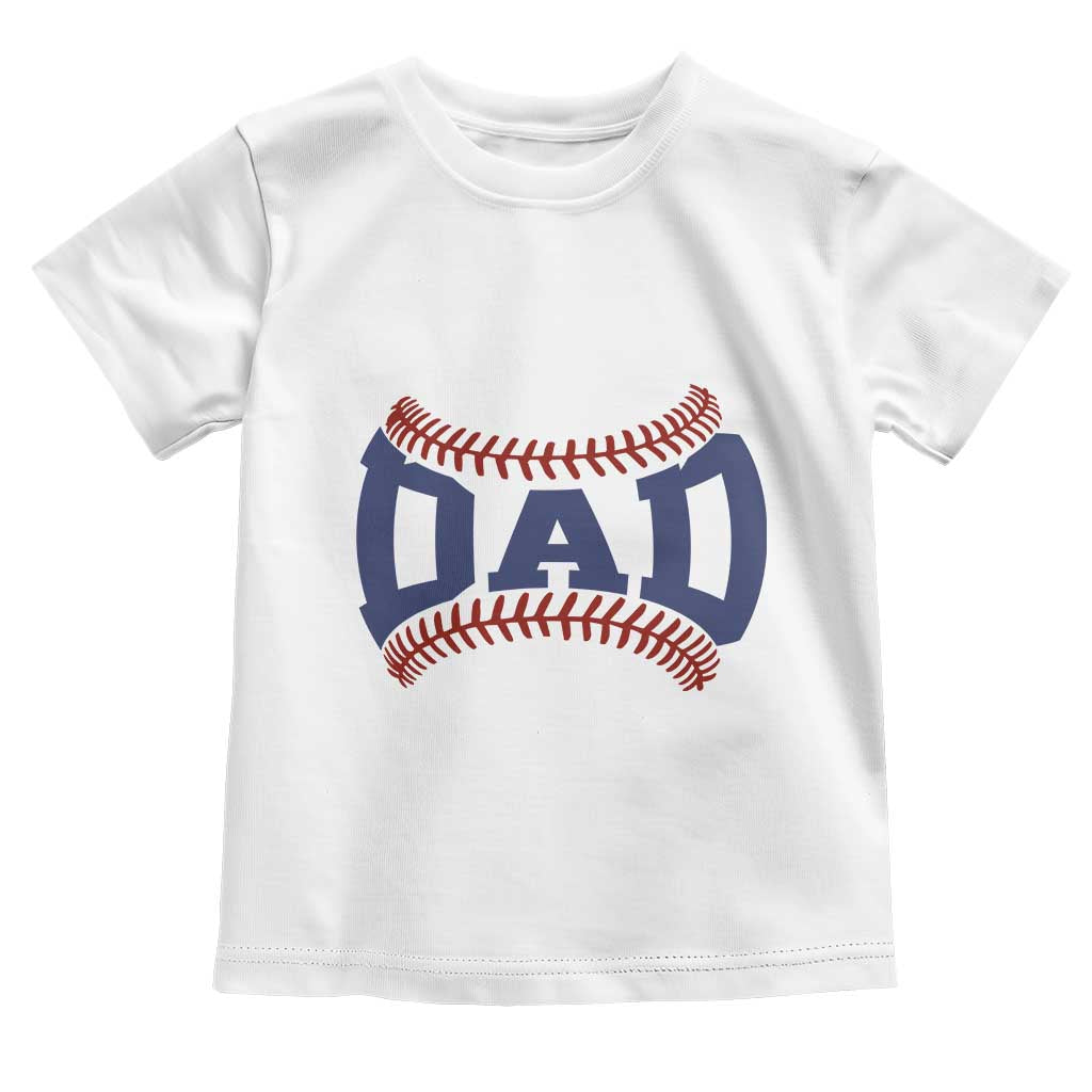 Proud Baseball Dad Toddler T Shirt Game Day Gift For Him TS12 White Print Your Wear