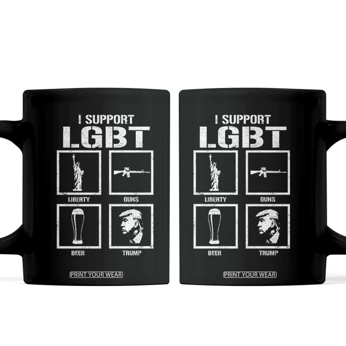 I Support LGBT Liberty Guns Beer Trump Coffee Mug Funny Patriotic Parody Graphic TS12 Black Print Your Wear