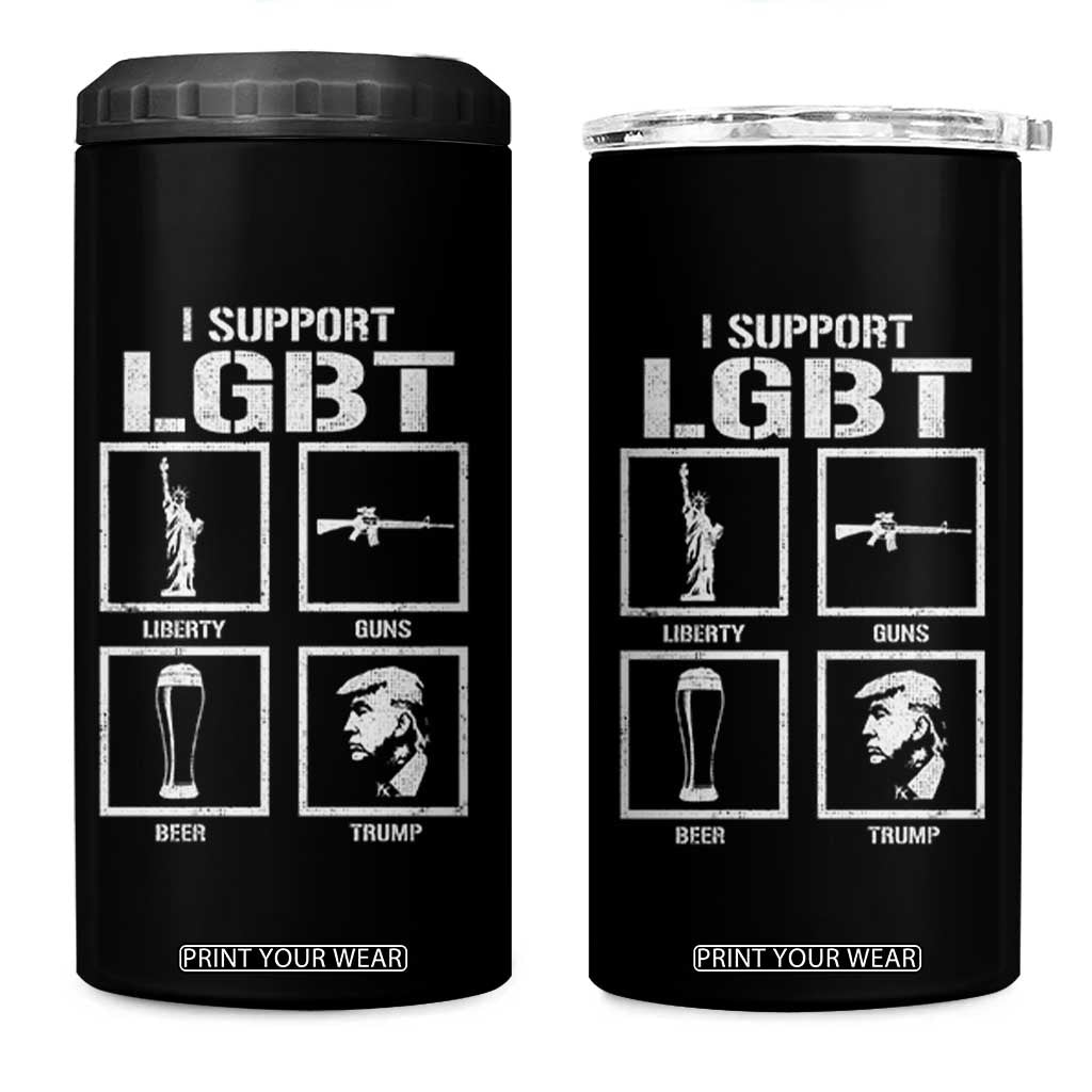 I Support LGBT Liberty Guns Beer Trump 4 in 1 Can Cooler Tumbler Funny Patriotic Parody Graphic TS12 One Size: 16 oz Black Print Your Wear