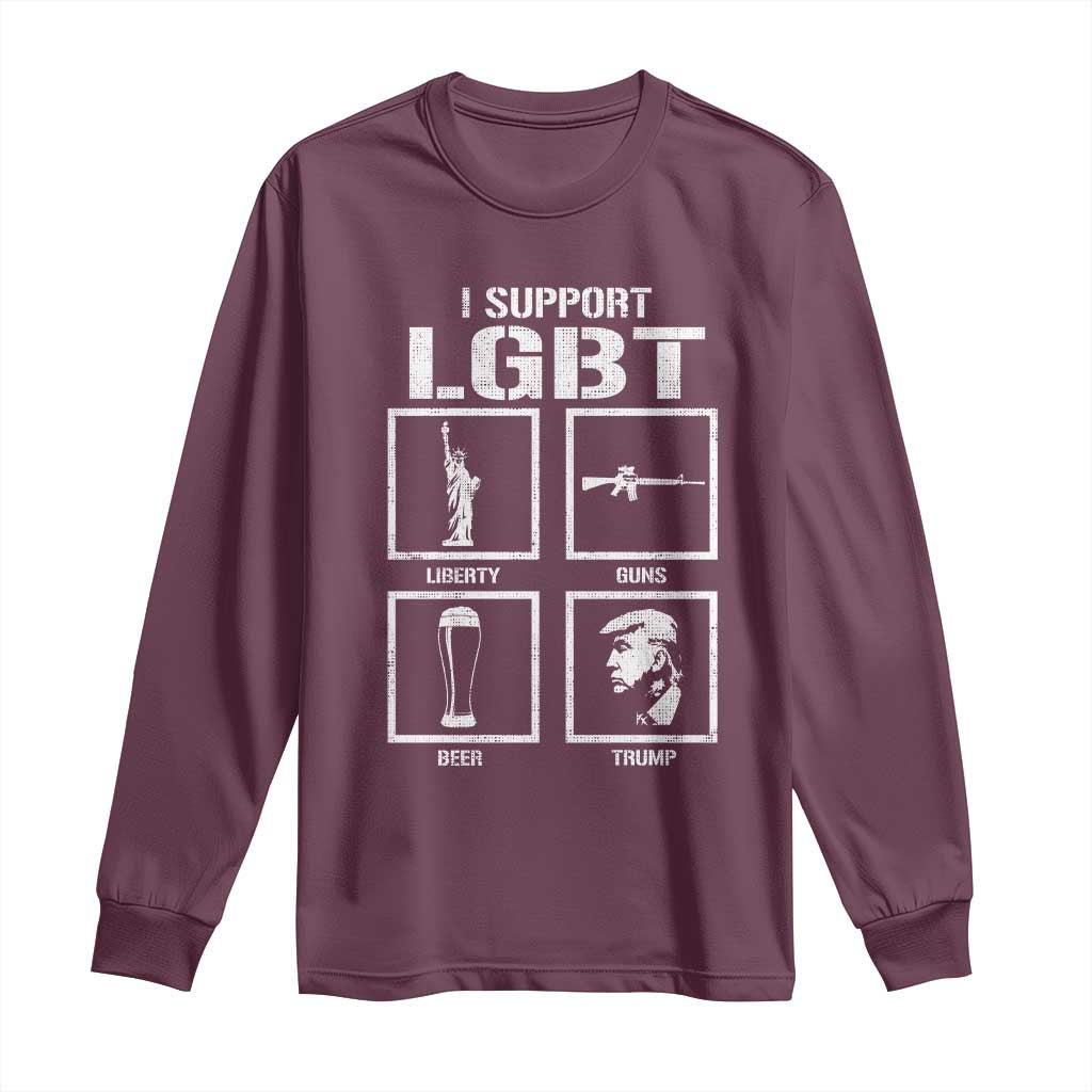 I Support LGBT Liberty Guns Beer Trump Long Sleeve Shirt Funny Patriotic Parody Graphic TS12 Maroon Print Your Wear