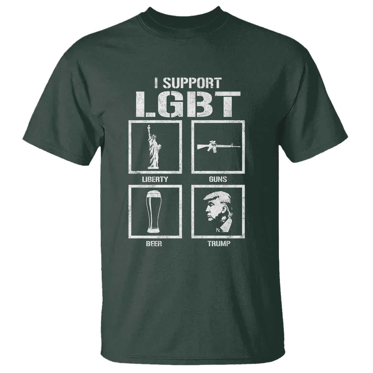 I Support LGBT Liberty Guns Beer Trump T Shirt Funny Patriotic Parody Graphic TS12 Dark Forest Green Print Your Wear