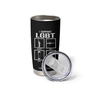 I Support LGBT Liberty Guns Beer Trump Tumbler Cup Funny Patriotic Parody Graphic TS12 Print Your Wear