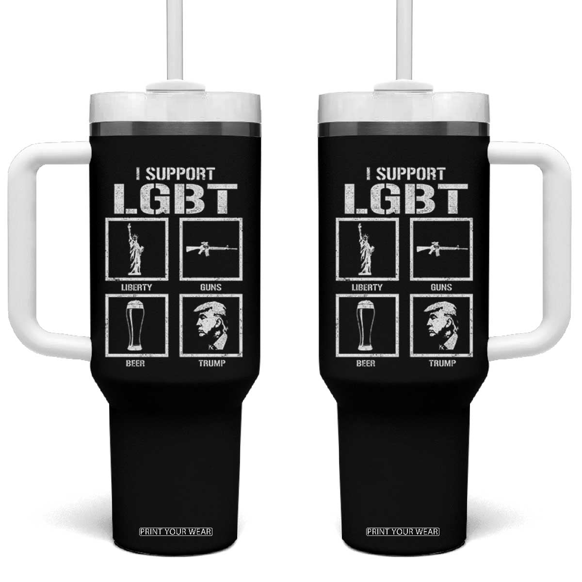I Support LGBT Liberty Guns Beer Trump Tumbler With Handle Funny Patriotic Parody Graphic TS12 One Size: 40 oz Black Print Your Wear
