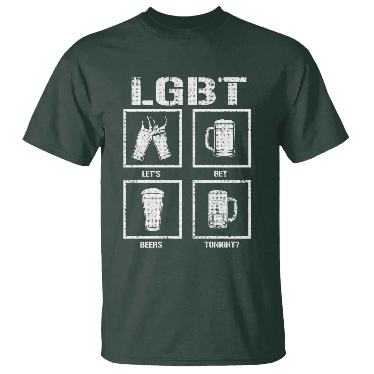 LGBT Let's Get Beers Tonight T Shirt Funny Beer Drinking TS12 Dark Forest Green Print Your Wear