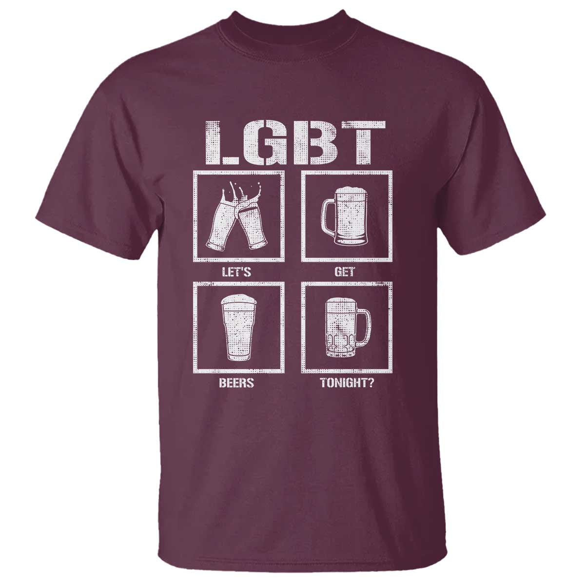 LGBT Let's Get Beers Tonight T Shirt Funny Beer Drinking TS12 Maroon Print Your Wear