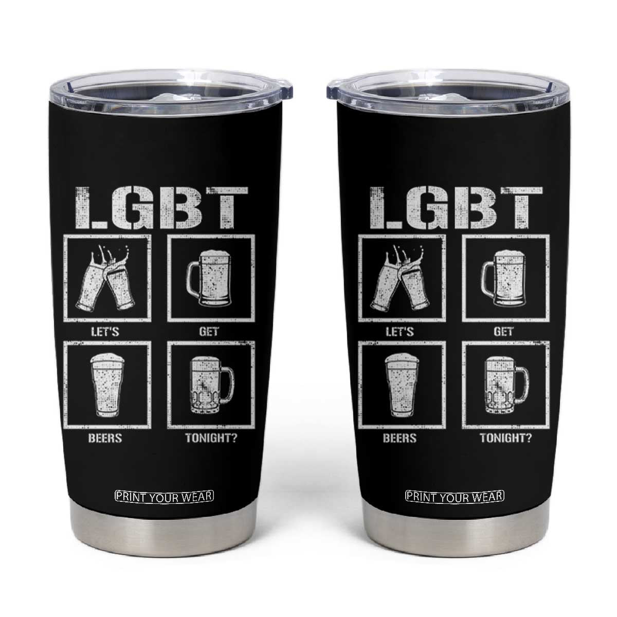 LGBT Let's Get Beers Tonight Tumbler Cup Funny Beer Drinking TS12 Black Print Your Wear