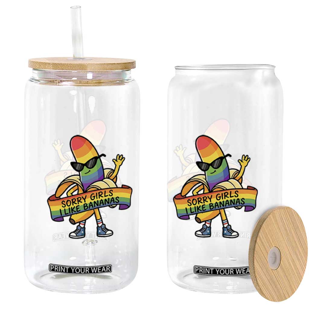 Sorry Girls I Like Bananas Glass Can Funny LGBTQ Graphic TS12 Print Your Wear