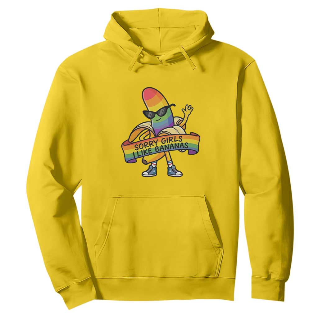 Sorry Girls I Like Bananas Hoodie Funny LGBTQ Graphic