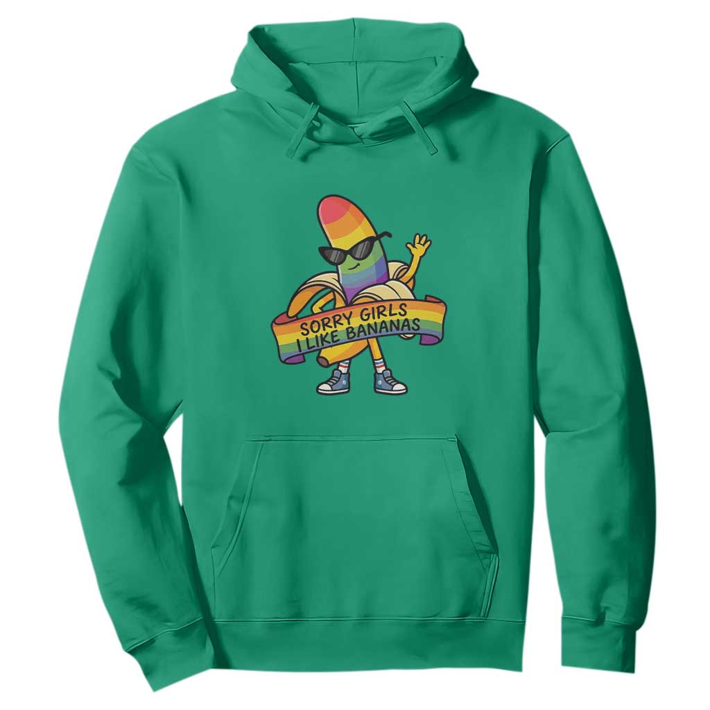 Sorry Girls I Like Bananas Hoodie Funny LGBTQ Graphic