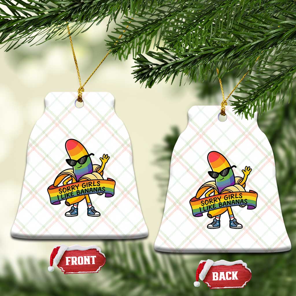 Sorry Girls I Like Bananas Ceramic Ornament Funny LGBTQ Graphic TS12 Print Your Wear