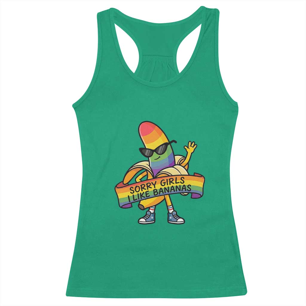Sorry Girls I Like Bananas Racerback Tank Top Funny LGBTQ Graphic TS12 Irish Green Print Your Wear