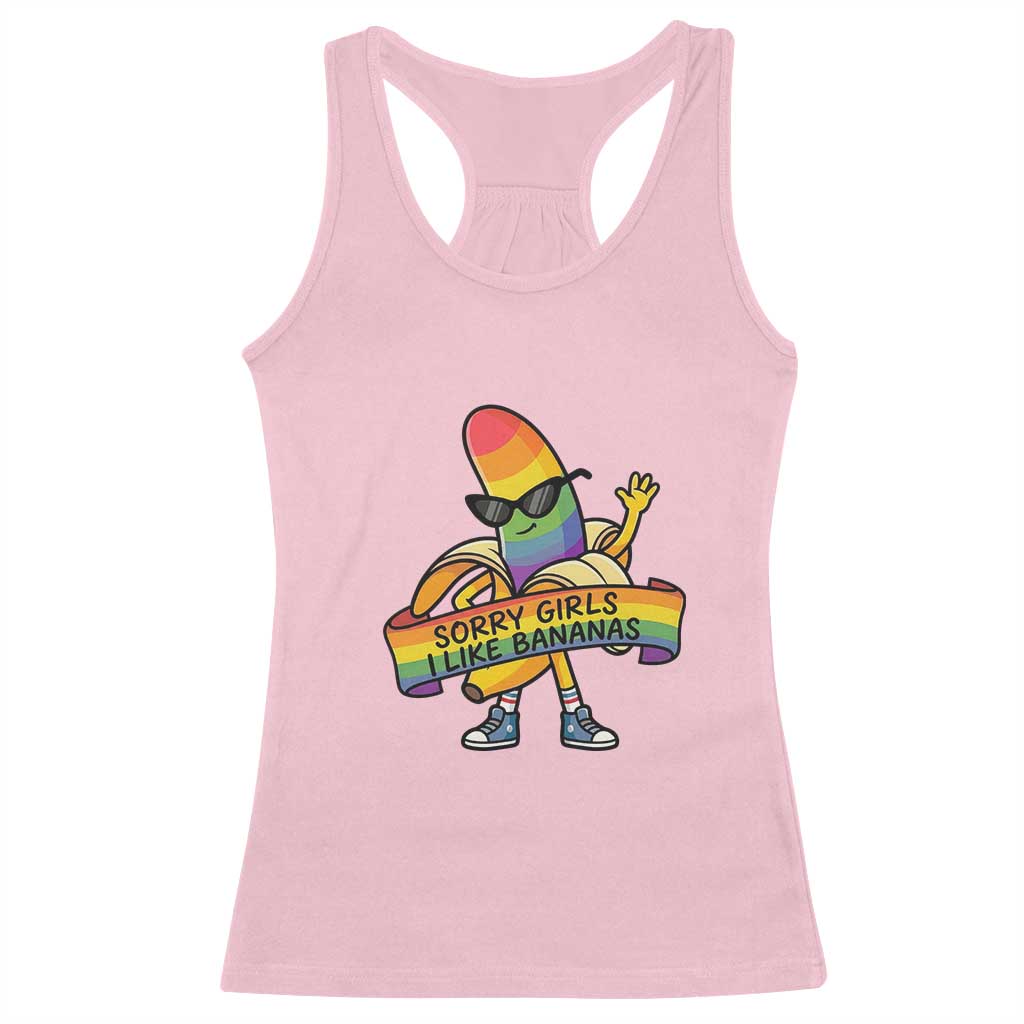 Sorry Girls I Like Bananas Racerback Tank Top Funny LGBTQ Graphic TS12 Light Pink Print Your Wear