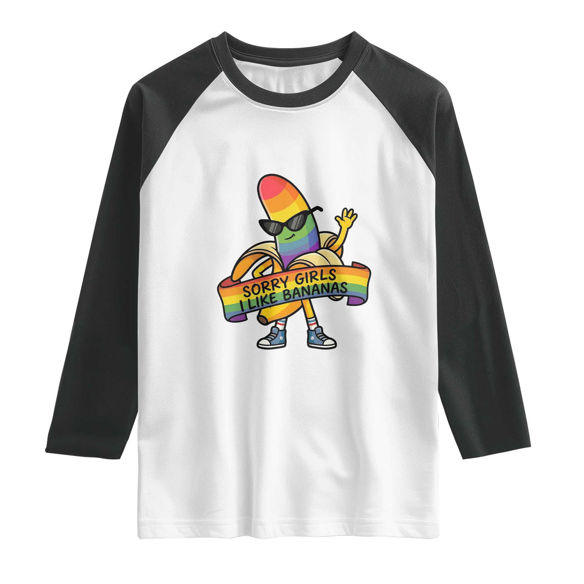 Sorry Girls I Like Bananas Raglan Shirt Funny LGBTQ Graphic TS12 White Black Print Your Wear