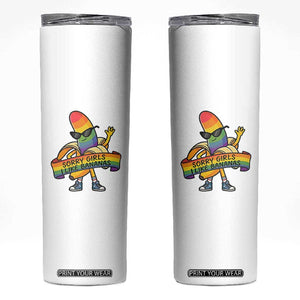 Sorry Girls I Like Bananas Skinny Tumbler Funny LGBTQ Graphic TS12 White Print Your Wear