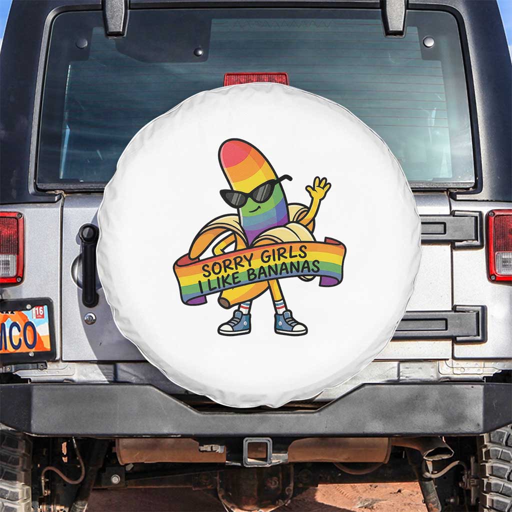 Sorry Girls I Like Bananas Spare Tire Cover Funny LGBTQ Graphic TS12 No hole White Print Your Wear