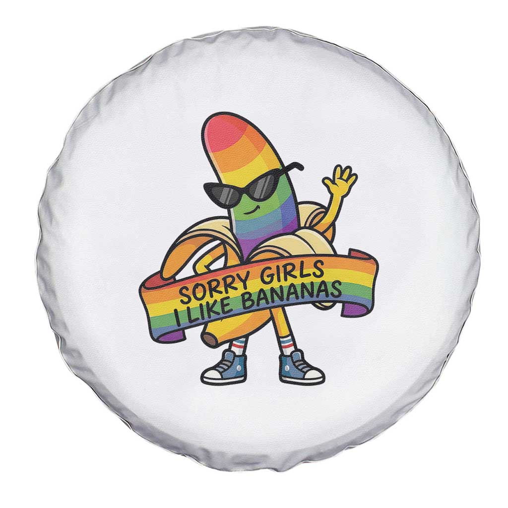 Sorry Girls I Like Bananas Spare Tire Cover Funny LGBTQ Graphic TS12 Print Your Wear