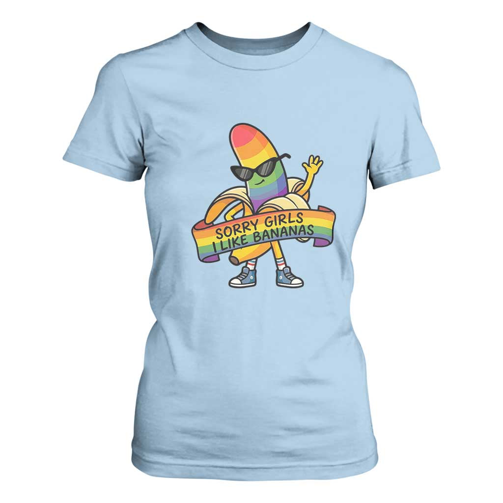 Sorry Girls I Like Bananas T Shirt For Women Funny LGBTQ Graphic TS12 Light Blue Print Your Wear