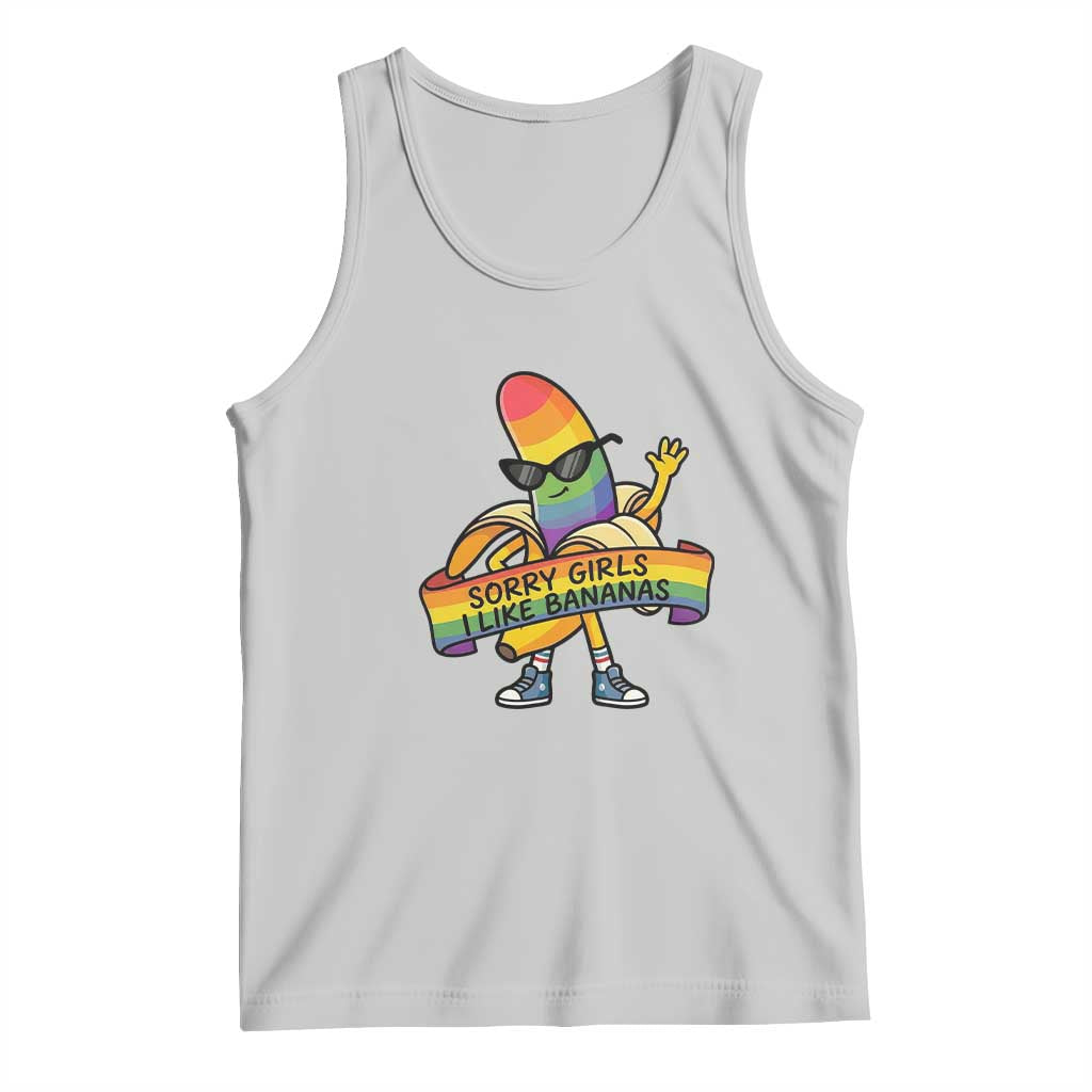 Sorry Girls I Like Bananas Tank Top Funny LGBTQ Graphic TS12 Ash Print Your Wear