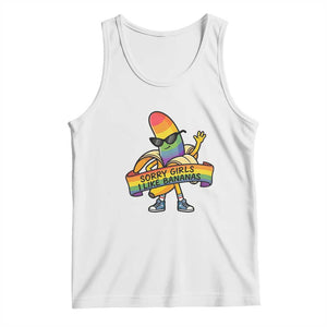 Sorry Girls I Like Bananas Tank Top Funny LGBTQ Graphic TS12 White Print Your Wear