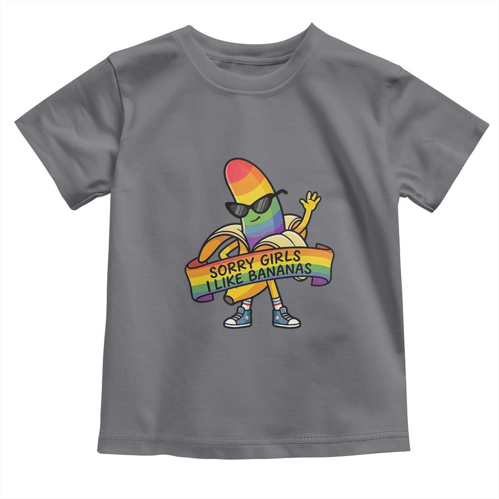 Sorry Girls I Like Bananas Toddler T Shirt Funny LGBTQ Graphic TS12 Charcoal Print Your Wear