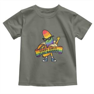 Sorry Girls I Like Bananas Toddler T Shirt Funny LGBTQ Graphic TS12 Military Green Print Your Wear