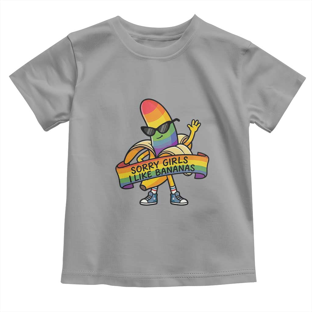Sorry Girls I Like Bananas Toddler T Shirt Funny LGBTQ Graphic TS12 Sport Gray Print Your Wear