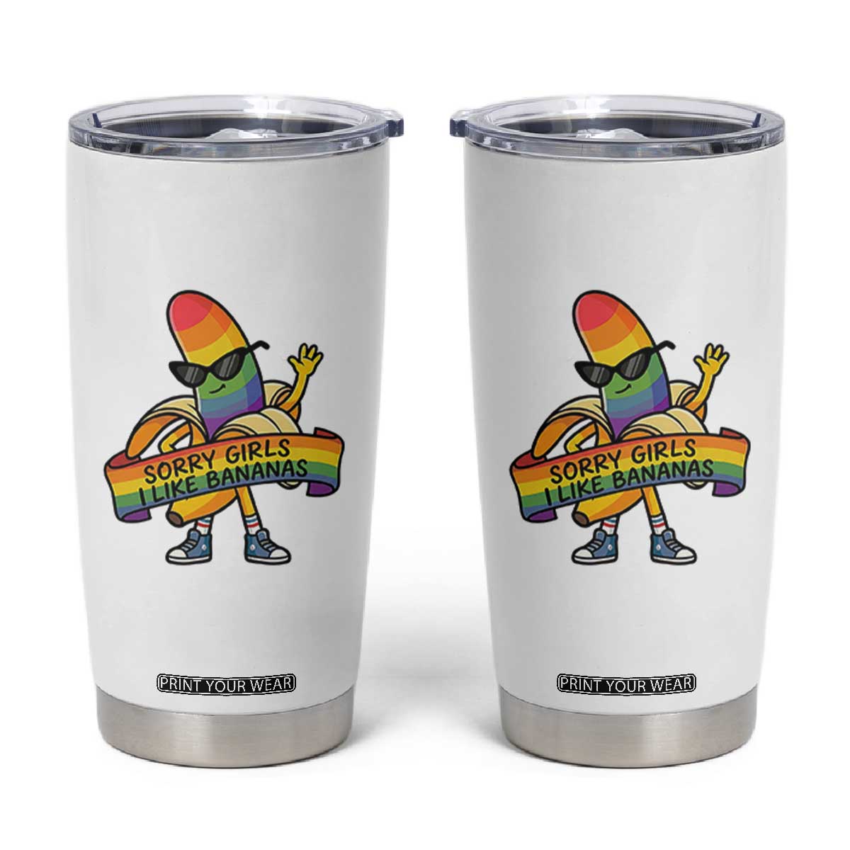 Sorry Girls I Like Bananas Tumbler Cup Funny LGBTQ Graphic