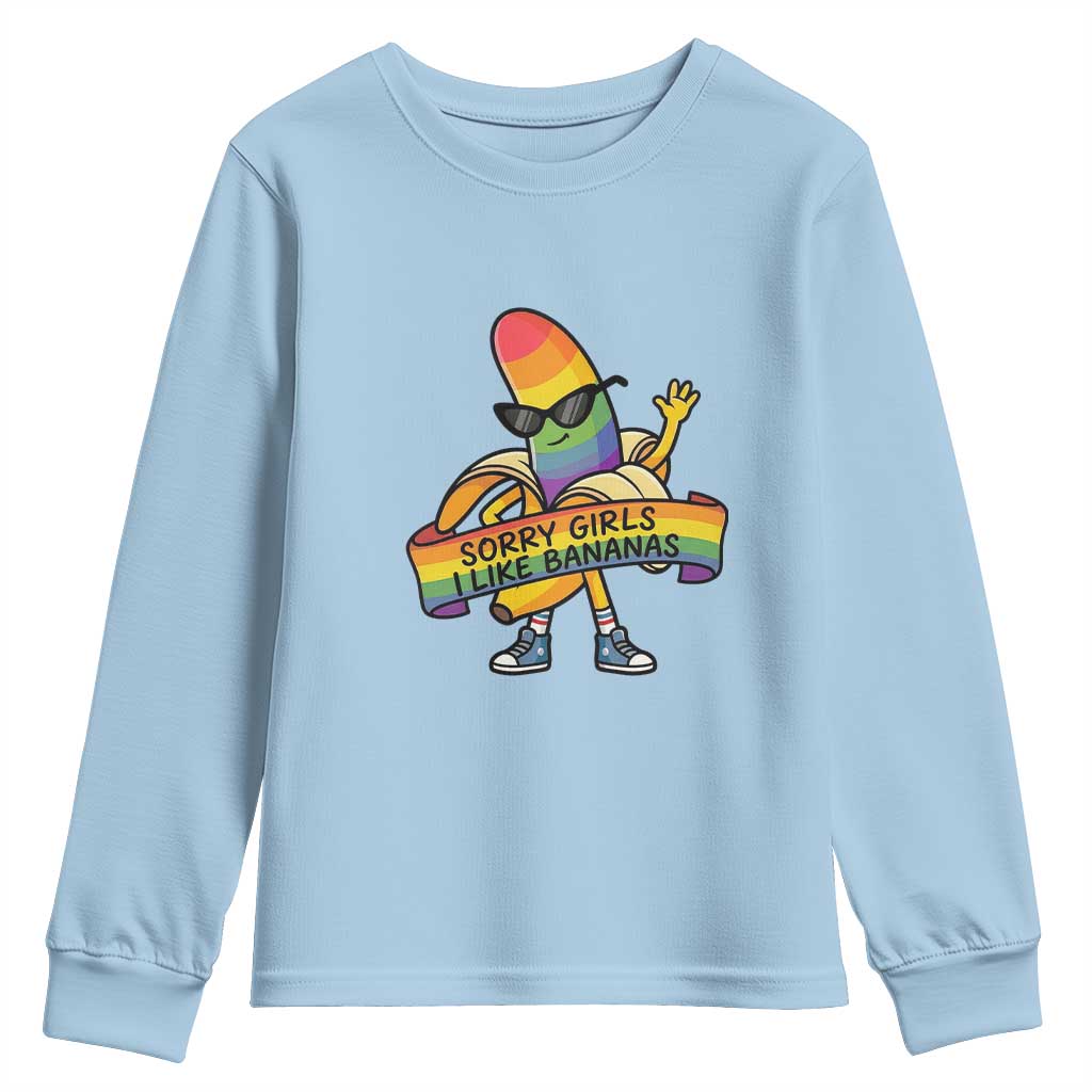 Sorry Girls I Like Bananas Youth Sweatshirt Funny LGBTQ Graphic TS12 Light Blue Print Your Wear