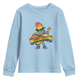 Sorry Girls I Like Bananas Youth Sweatshirt Funny LGBTQ Graphic TS12 Light Blue Print Your Wear