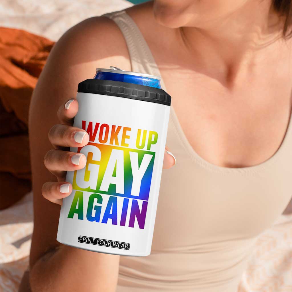 Funny LGBTQ Pride Month 4 in 1 Can Cooler Tumbler Woke Up Gay Again TS12 Print Your Wear