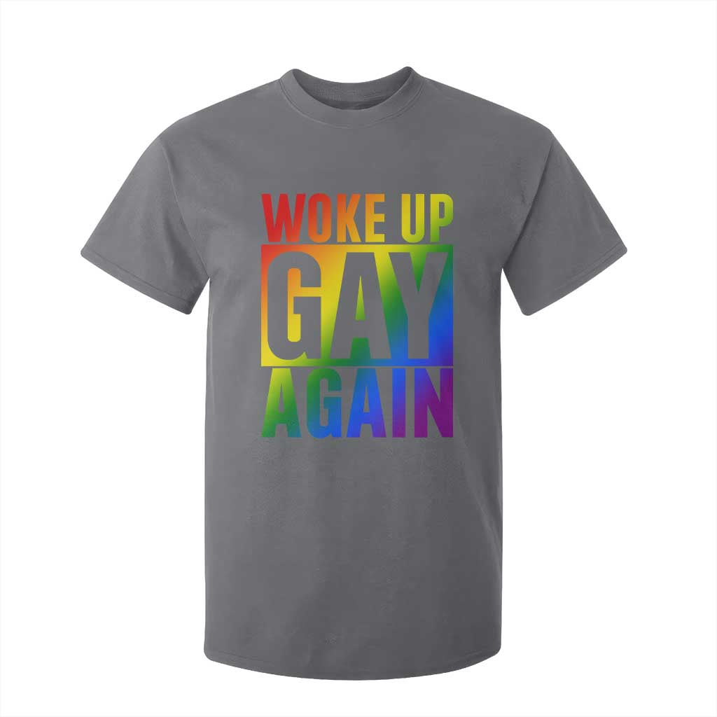 Funny LGBTQ Pride Month T Shirt For Kid Woke Up Gay Again TS12 Charcoal Print Your Wear