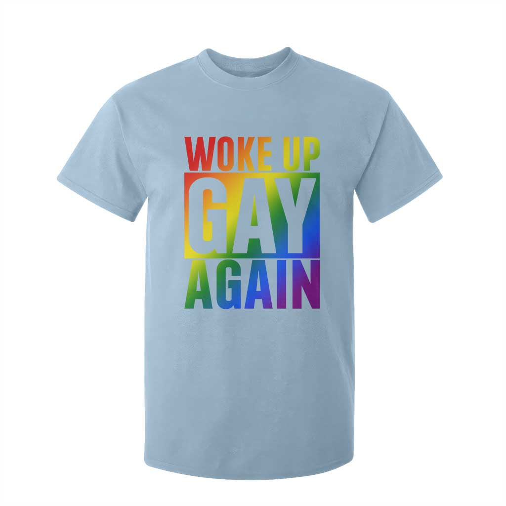Funny LGBTQ Pride Month T Shirt For Kid Woke Up Gay Again TS12 Light Blue Print Your Wear