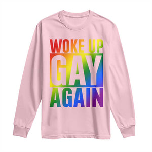 Funny LGBTQ Pride Month Long Sleeve Shirt Woke Up Gay Again TS12 Light Pink Print Your Wear