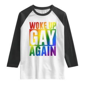 Funny LGBTQ Pride Month Raglan Shirt Woke Up Gay Again TS12 White Black Print Your Wear