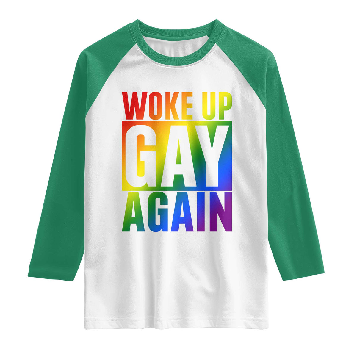 Funny LGBTQ Pride Month Raglan Shirt Woke Up Gay Again TS12 White Kelly Green Print Your Wear