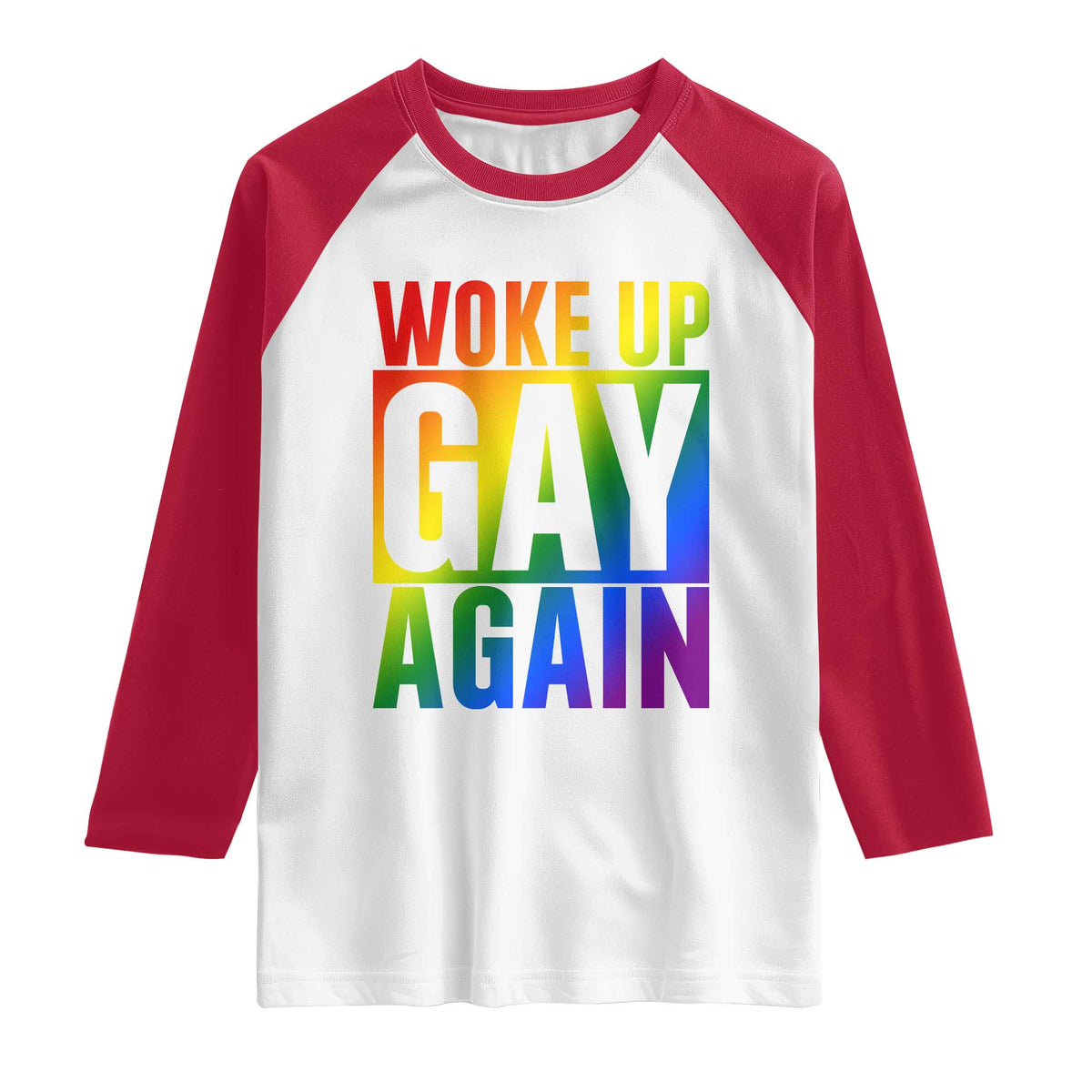 Funny LGBTQ Pride Month Raglan Shirt Woke Up Gay Again TS12 White Red Print Your Wear