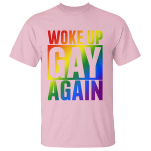 Funny LGBTQ Pride Month T Shirt Woke Up Gay Again TS12 Light Pink Print Your Wear
