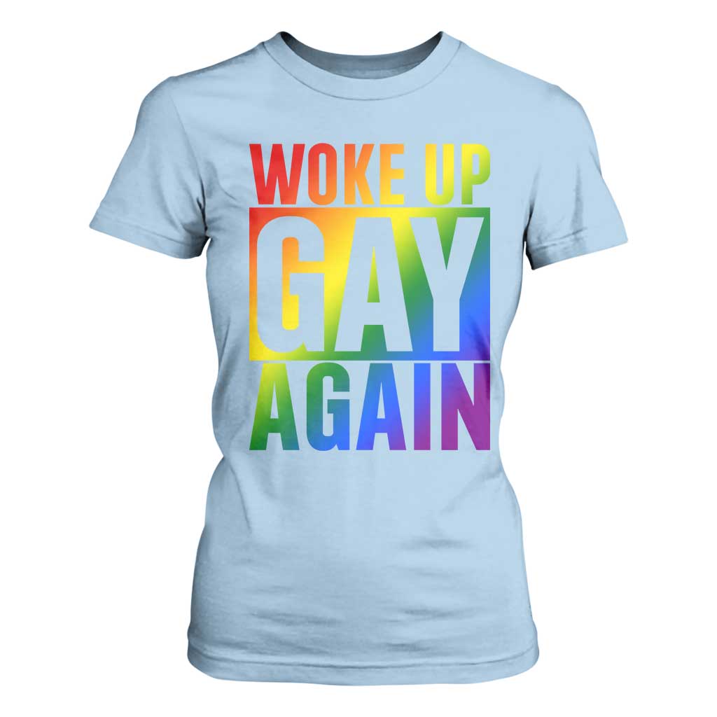 Funny LGBTQ Pride Month T Shirt For Women Woke Up Gay Again TS12 Light Blue Print Your Wear
