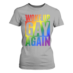 Funny LGBTQ Pride Month T Shirt For Women Woke Up Gay Again TS12 Sport Gray Print Your Wear