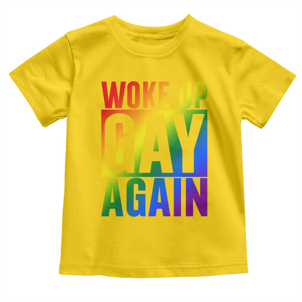 Funny LGBTQ Pride Month Toddler T Shirt Woke Up Gay Again TS12 Daisy Print Your Wear