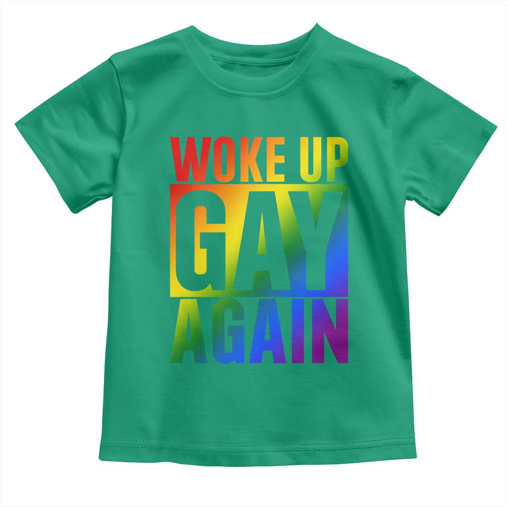 Funny LGBTQ Pride Month Toddler T Shirt Woke Up Gay Again TS12 Irish Green Print Your Wear