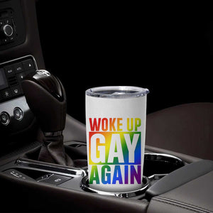 Funny LGBTQ Pride Month Tumbler Cup Woke Up Gay Again TS12 Print Your Wear