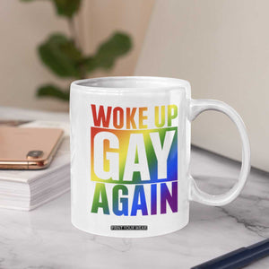 Funny LGBTQ Pride Month Coffee Mug Woke Up Gay Again TS12 Print Your Wear