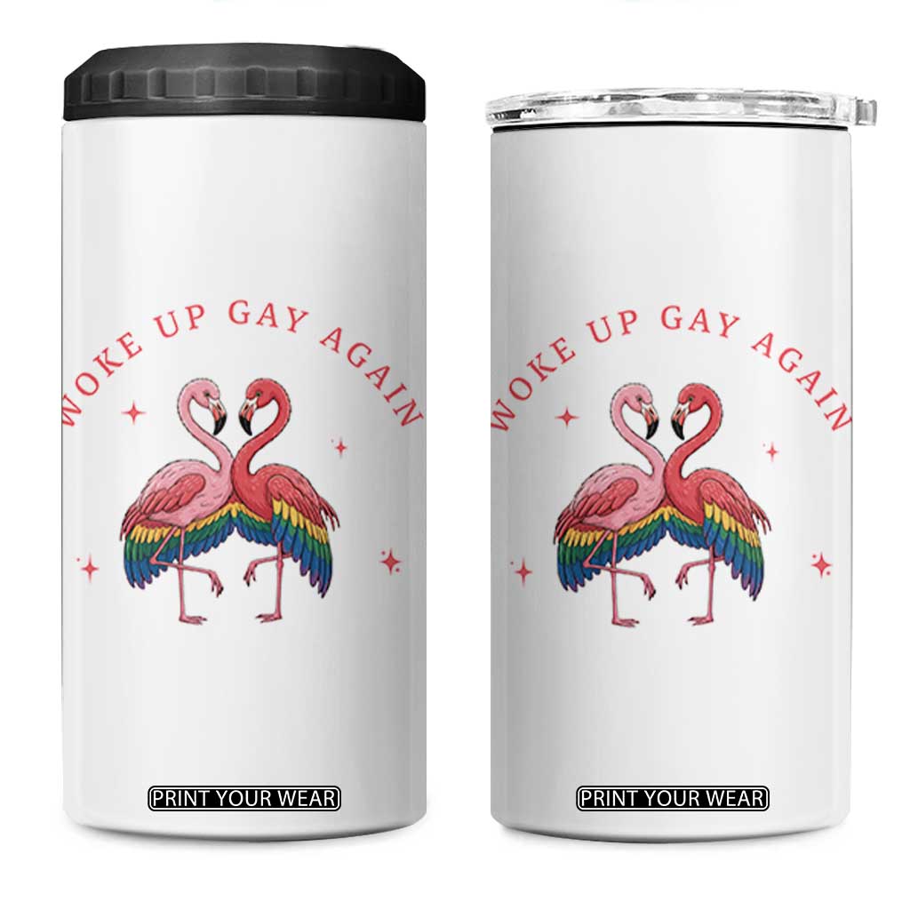 Funny Flamingos Woke Up Gay Again 4 in 1 Can Cooler Tumbler Gift For Queer Bird Lovers TS12 One Size: 16 oz White Print Your Wear