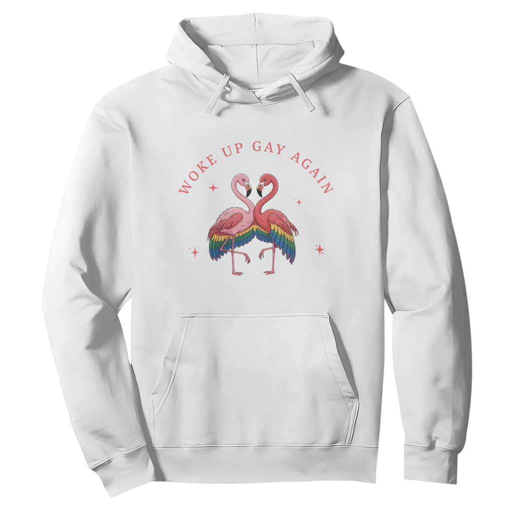 Funny Flamingos Woke Up Gay Again Hoodie Gift For Queer Bird Lovers TS12 White Print Your Wear